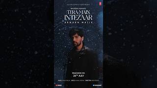 Tera Main Intezaar Motion Poster  Armaan Malik Amaal Mallik Kunaal Vermaa [upl. by Naihs607]