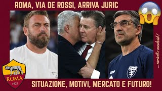 🚨 CAOS ROMA ESONERATO DE ROSSI UFFICIALE JURIC SITUAZIONE FRIEDKIN il CALCIOMERCATO e FUTURO [upl. by Nnylarej994]