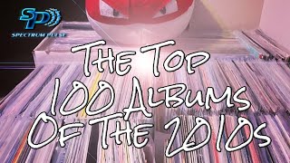 The Top 100 Best Albums of the 2010s [upl. by Razid158]