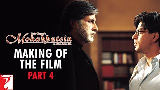 Making Of The Film  Part 4  Mohabbatein  Amitabh Bachchan Shah Rukh Khan Aishwarya Rai [upl. by Agnesse]