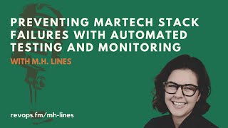 Preventing MarTech Stack Failures with Automated Testing and Monitoring  MH Lines [upl. by Assital237]