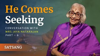 He Comes Seeking  Mrs Jaya Natarajan  Part 6  Satsang from Prasanthi Nilayam [upl. by Ervin]