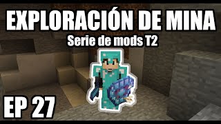 EXPLORACIÓN DE MINA  Serie de mods EP 27 [upl. by Acnaib]