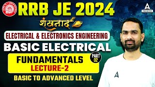 RRB JE 2024  Basic Electrical Fundamentals 2  RRB JE Electrical amp Electronics Engineering Classes [upl. by Notyal672]