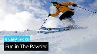 My Favorite 5 Easy Ski Tricks to Have Fun Skiing Powder [upl. by Abdulla]