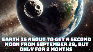 How earth will temporarily gain a second moon on September 29th 🌕 earth space moon [upl. by Adarbil94]