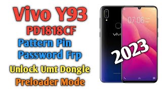 Vivo Y93 PD1818CF Pattern Pin Password Frp Unlock By Umt Dongle Preloader Mode 2023 [upl. by Novyat]