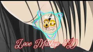 Love Mashup 8D Song ।। 8dsong 8daudio 8dmusic lofi lofimusic lofisong [upl. by Samantha]