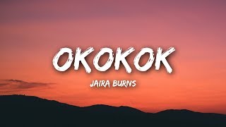 Jaira Burns  OKOKOK Lyrics  Lyrics Video [upl. by Federico]