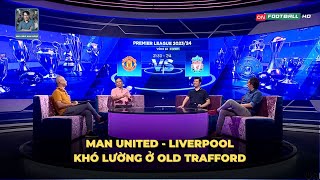 MAN UNITED  LIVERPOOL  Klopp tìm đường đòi nợ FA Cup tại Old Trafford với nghịch lý hàng thủ [upl. by Anaujait]