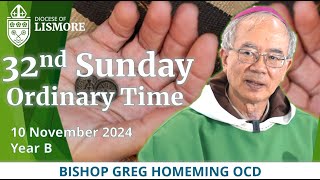 Catholic Mass Today 32nd Sunday OrdinaryTime 10 November 2024 Bishop Greg Homeming Lismore Australia [upl. by Nylitsirk]