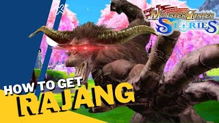 HOW TO GET RAJANG  MONSTER HUNTER STORIES [upl. by Reynard]