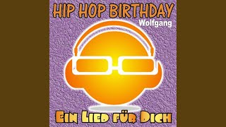 Hip Hop Birthday Wolfgang [upl. by Shurlock26]