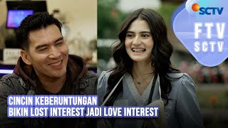 FTV SCTV Ridho Illahi amp Rachquel Nesia  Cincin Keberuntungan Bikin Lost Interest Jadi Love Interest [upl. by Asirram811]