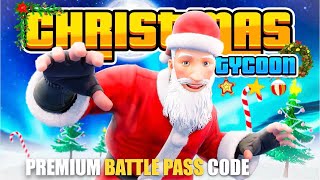 CHRISTMAS TYCOON MAP FORTNITE CREATIVE  SECRET BATTLE PASS CODE LOCATIONS [upl. by Yremogtnom]