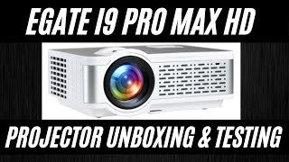 Egate i9 Pro Max HD Projector  Unboxing and testing [upl. by Hassi172]