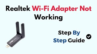 Realtek WiFi Adapter Not Working [upl. by Annaeerb265]