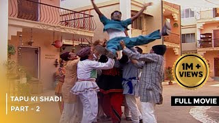 Tapu Ki Shadi  FULL MOVIE  Part 2  Taarak Mehta Ka Ooltah Chashmah Ep 74 to 76 [upl. by Kamin883]