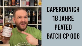 Caperdonich 18 Jahre Peated  Lost Distillery  Batch CP 006  Whisky Verkostung  Friendly Mr Z [upl. by Lamoureux]