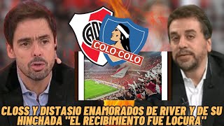 Closs y Distasio ENAMORADOS de la HINCHADA de River y de su EQUIPO quotEL RECIBIMIENTO FUE LOCURAquot [upl. by Mac]