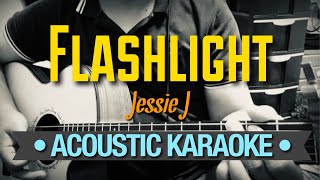 Flashlight  Jessie J Acoustic Karaoke [upl. by Noiztneb]