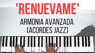 Renuevame  Armonia Avanzada Acordes Jazz  Tutorial de Piano [upl. by Ocirederf]