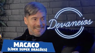 DEVANEIOS c MACACO líder Super Dragões   Ep 14 [upl. by Neerehs]