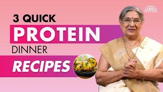 3 Quick Protein Rich Dinner Recipes  Boost Your Protein Intake  Healthy Lifestyle  Dr Hansaji [upl. by Anawqahs]