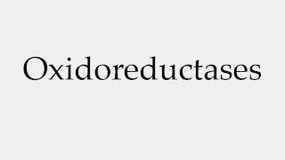 How to Pronounce Oxidoreductases [upl. by Pollyanna]