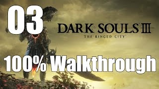 Dark Souls 3 The Ringed City  Walkthrough Part 3 Ringed Inner Wall [upl. by Eimirej]