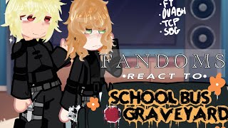 Fandoms react to SchoolBus Graveyard  part 1  Sbgftouabhtcpbsdkny  gacha  2X SPEED [upl. by Ailedo]