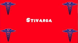 Pronounce Medical Words ― Stivarga [upl. by Anais281]