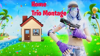 Home 🏠 Fortnite Trio Montage [upl. by Animlehliw]