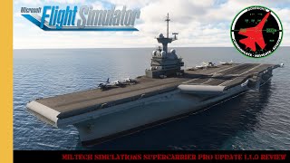 Miltech Simulations Supercarrier Pro Update 110 review  MSFS  Microsoft Flight Simulator [upl. by Moina]