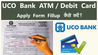 UCO Bank ATM Card Apply Form Fillup Kaise Kare How To Fill UCO Bank New ATM  Debit Card Apply Form [upl. by Tad967]