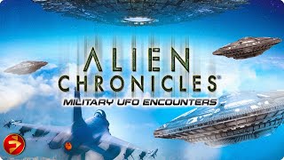 The Truth Behind Mysterious Aerial Phenomena  ALIEN CHRONICLES MILITARY UFO ENCOUNTERS [upl. by Aicnelev]