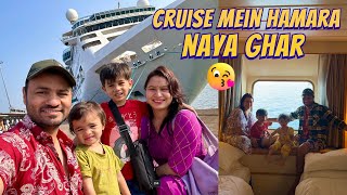 Samandar Mein Hamara Naya Ghar 😍 Traveling in Cruise 🛳️ Lifetime Experience [upl. by Bonacci]