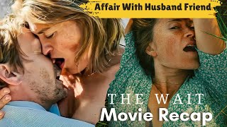 Movie Recap  The Wait 2021 Full Movie Recap [upl. by Ahsiekyt]