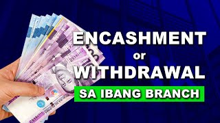 ENCASHMENT  WITHDRAWAL SA IBANG BRANCH  RAM FRONDOZA [upl. by Annabella567]