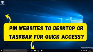 How can I pin websites to my desktop or taskbar for quick access [upl. by Madora]