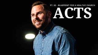 The Book Of Acts  Pt 52  Blueprint For A Healthy Church  Pastor Jackson Lahmeyer [upl. by Akiemahs]