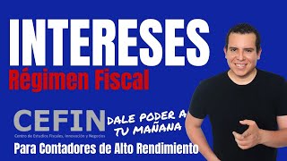 Régimen Fiscal de los Intereses  Café CEFIN [upl. by Bronson]