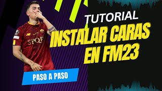 DESCARGAR E INSTALAR PACKS de CARAS FM23 FM23 [upl. by Arthur]