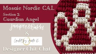 Crochet Designer ChitChat  Mosaic Nordic CAL  Section 2  Guardian Angel [upl. by Orfield]