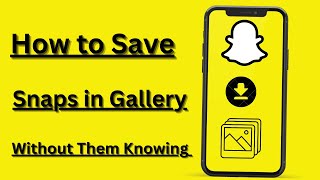 How to Save Snaps in Gallery Without Them Knowing iPhone [upl. by Maples]