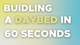 DIY  Building a Daybed in 60 Seconds [upl. by Vanden]