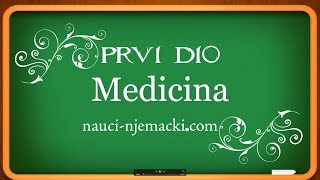 Njemački jezik  Medicina naucinjemackicom  Prvi dio [upl. by Enytsirhc709]