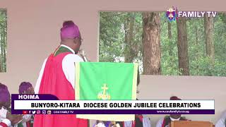 BUNYORO KITARA DIOCESE GOLDEN JUBILEE [upl. by Marelda]