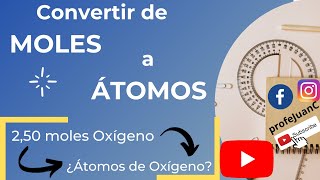 QUÍMICA Convertir MOLES a ÁTOMOS I Estequiometría [upl. by Bannon]