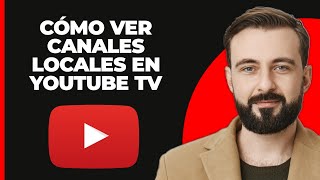 Cómo ver canales locales en youtube tv 2024 [upl. by Kalagher]